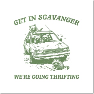 Get In Scavanger We Are Going Thrifting Retro Tshirt, Vintage Raccoon Shirt, Trash Panda Shirt, Funny Posters and Art